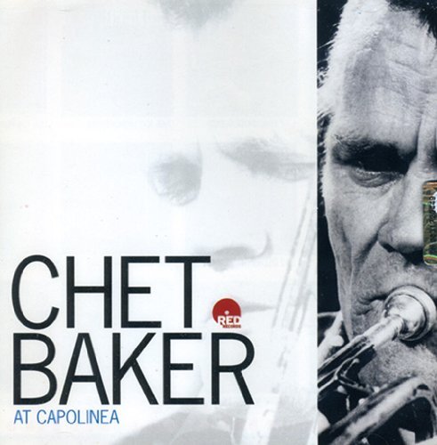 Baker Chet/Chet Baker At Capolinea