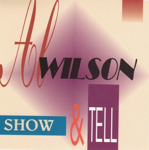 Al Wilson/Show & Tell