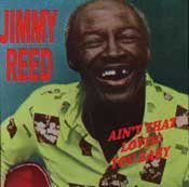 Jimmy Reed/Ain'T That Lovin' You Baby