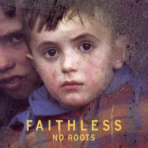 Faithless/No Roots@Import-Gbr