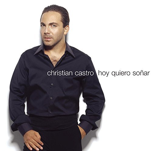 Christian Castro/Hoy Quiero Sonar