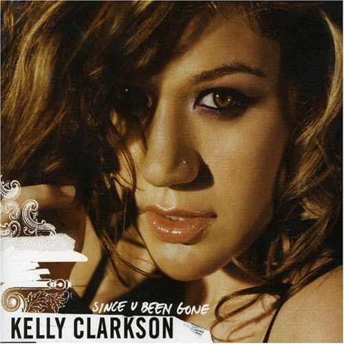 Kelly Clarkson/Since U Been Gone@Import-Aus/Enhanced Cd