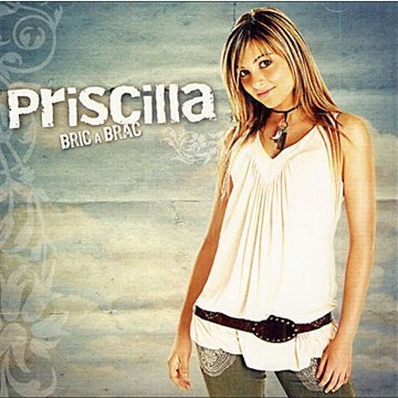 Priscilla/Bric A Brac@Import-Eu