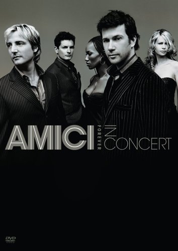 Amici Forever/In Concert@Enhanced Cd@Incl. Bonus Track