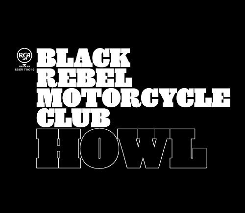Black Rebel Motorcycle Club/Howl
