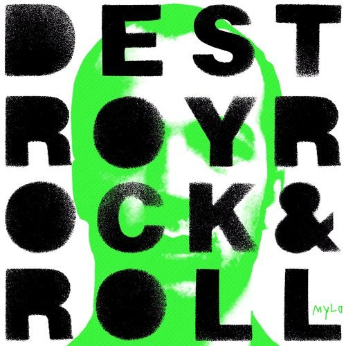 Mylo/Destroy Rock & Roll@Explicit Version