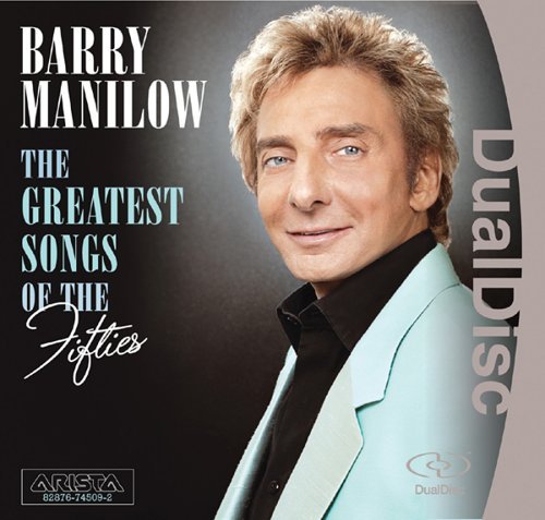 Barry Manilow Greatest Songs Of The Fifties Dualdisc 