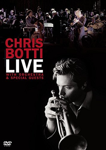 Chris Botti/Live: With Orchestra & Special