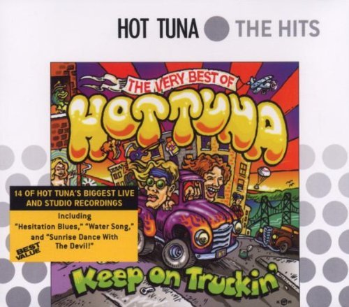Hot Tuna/Keep On Truckin'-Very Best Of