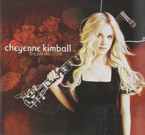 Cheyenne Kimball/Day Has Come