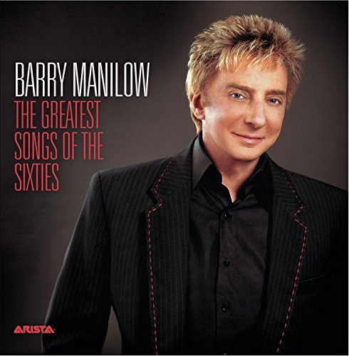 Barry Manilow/Greatest Songs Of The Sixties