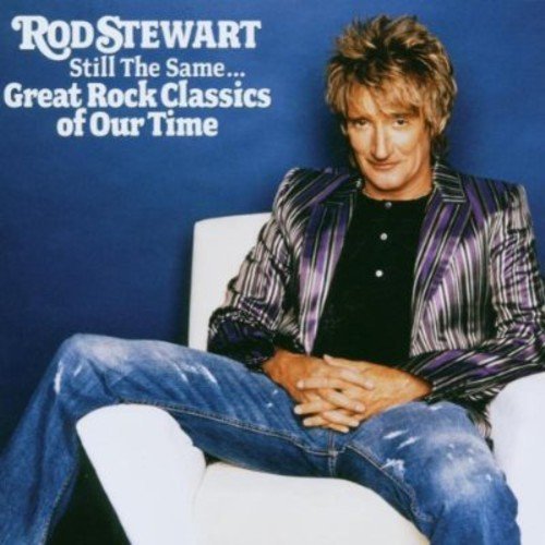 Rod Stewart/Still The Same Great Rock Clas