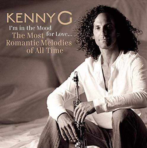Kenny G/I'M In The Mood For Love: Most