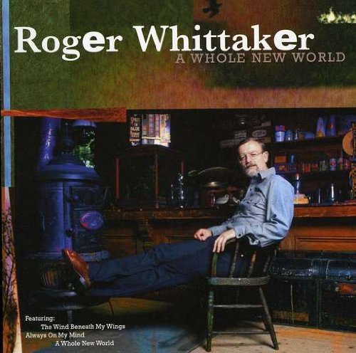 Roger Whittaker/Whole New World