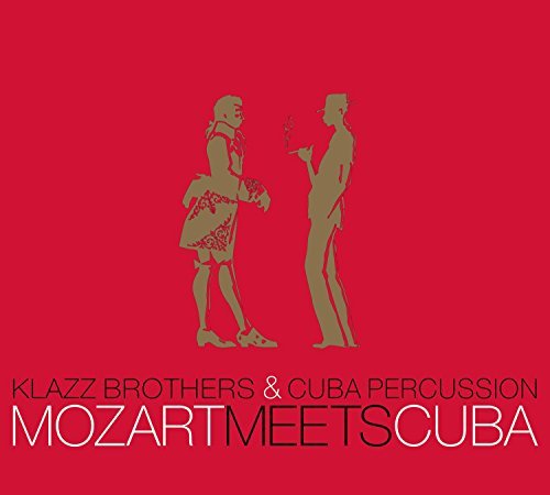 Klazz Brothers & Cuba Percussi/Mozart Meets Cuba