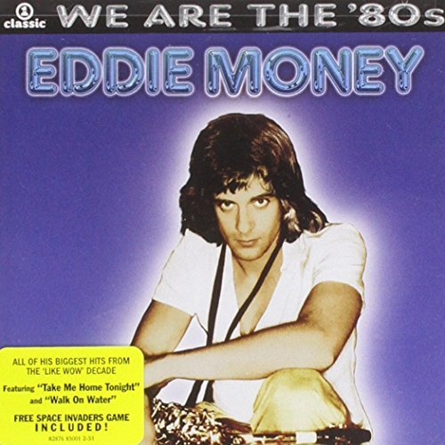 Eddie Money/We Are The '80s