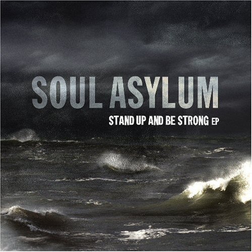 Soul Asylum/Stand Up & Be Strong@Cdep