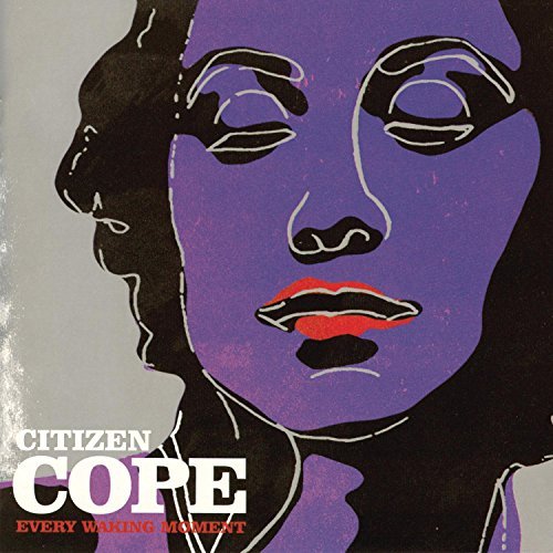 Citizen Cope/Every Waking Moment