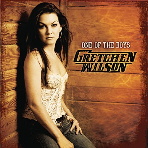 Gretchen Wilson/One Of The Boys