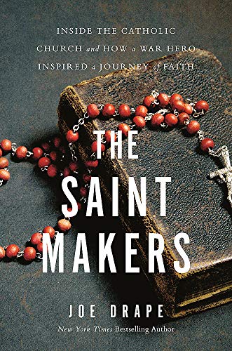 Joe Drape/The Saint Makers@Inside the Catholic Church and How a War Hero Ins