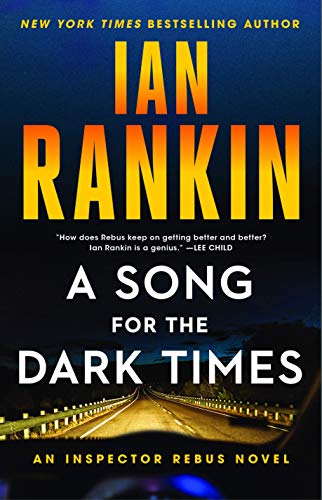 Ian Rankin/A Song for the Dark Times@An Inspector Rebus Novel