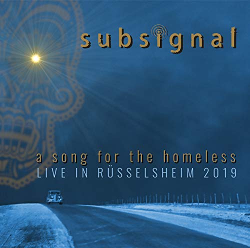 Subsignal/Song For The Homeless - Live I