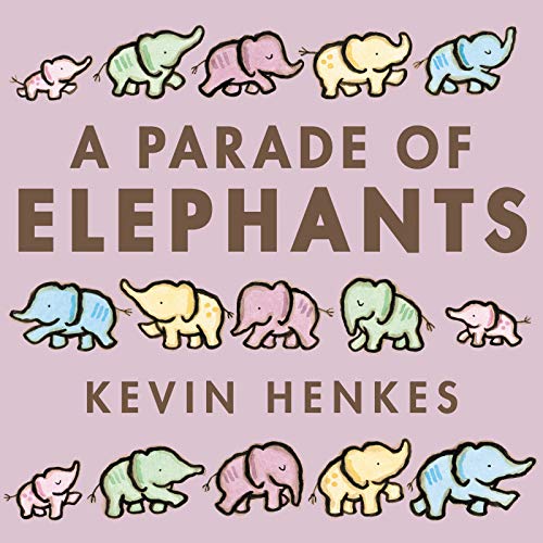 Kevin Henkes/A Parade of Elephants