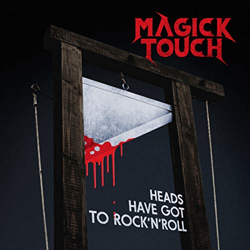 Magick Touch/Heads Have Got To Rock'n'Roll