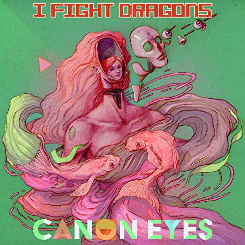 I Fight Dragons/Canon Eyes
