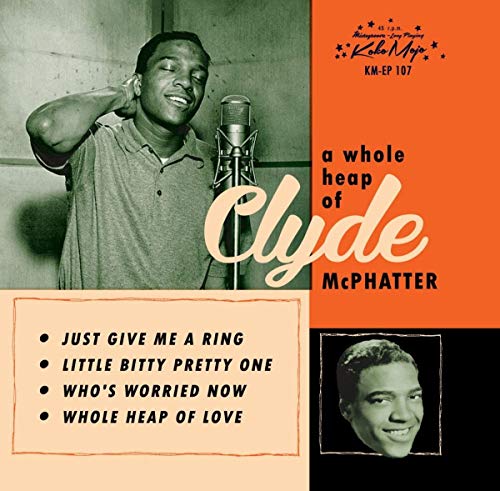 Clyde McPhatter/Whole Heap