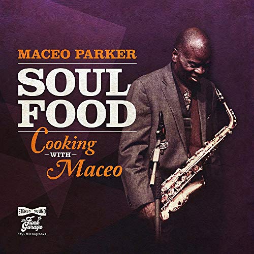 Maceo Parker Soul Food Cooking With Maceo 