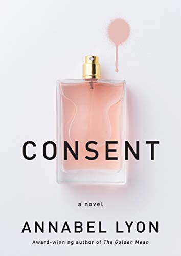 Annabel Lyon/Consent