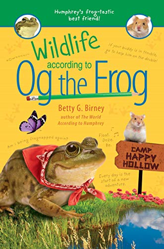 Betty G. Birney/Wildlife According to Og the Frog