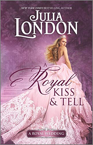Julia London/A Royal Kiss & Tell@Original