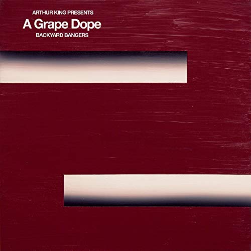 A Grape Dope/Arthur King Presents A Grape Dope: Backyard Bangers