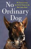 Will Chesney No Ordinary Dog My Partner From The Seal Teams To The Bin Laden R 