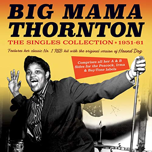 Big Mama Thornton/Singles Collection 1951-61