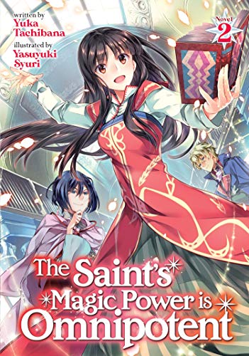 Yuka Tachibana/The Saint's Magic Power Is Omnipotent (Light Novel