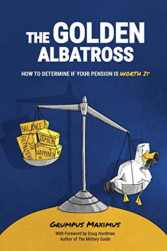 Grumpus Maximus The Golden Albatross How To Determine If Your Pension Is Worth It 