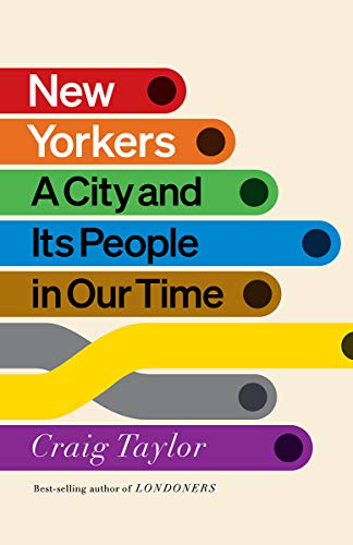 Craig Taylor/New Yorkers@ A City and Its People in Our Time