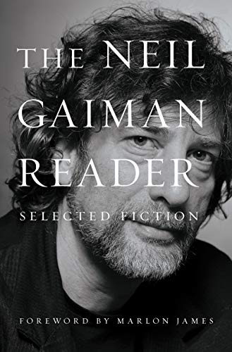 Neil Gaiman/The Neil Gaiman Reader@Selected Fiction