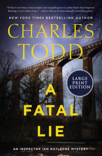 Charles Todd/A Fatal Lie@LARGE PRINT