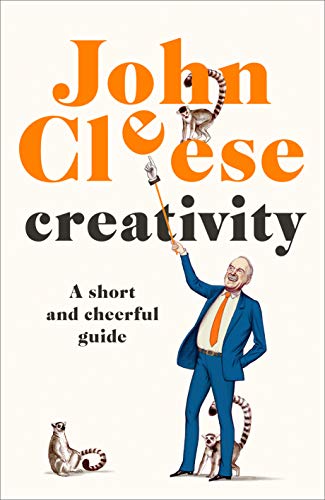 John Cleese/Creativity@A Short and Cheerful Guide