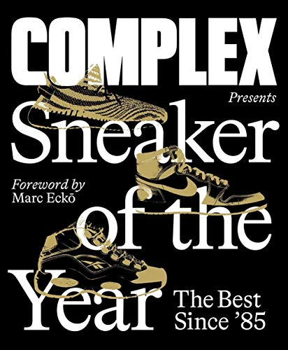 Complex Media Inc/Complex Presents@Sneaker of the Year: The Best Since '85