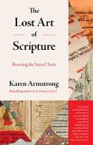 Karen Armstrong The Lost Art Of Scripture Rescuing The Sacred Texts 