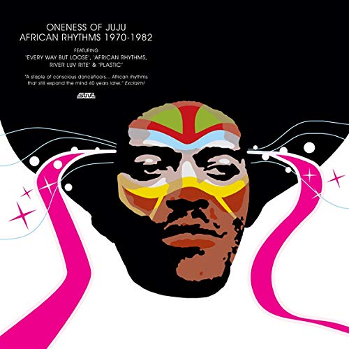 Oneness Of Juju African Rhythms 1970 1982 