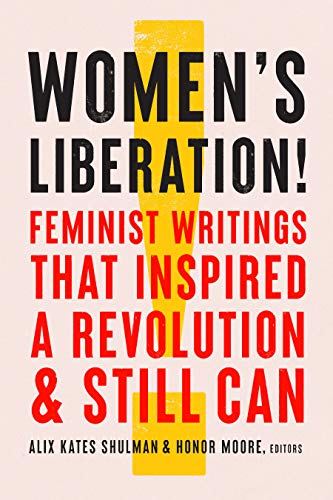 Alix Kates Shulman/Women's Liberation!@Feminist Writings That Inspired a Revolution & Still Can
