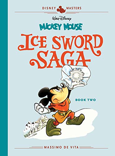 Massimo De Vita/Walt Disney's Mickey Mouse@ The Ice Sword Saga Book 2: Disney Masters Vol. 11