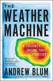Andrew Blum The Weather Machine 