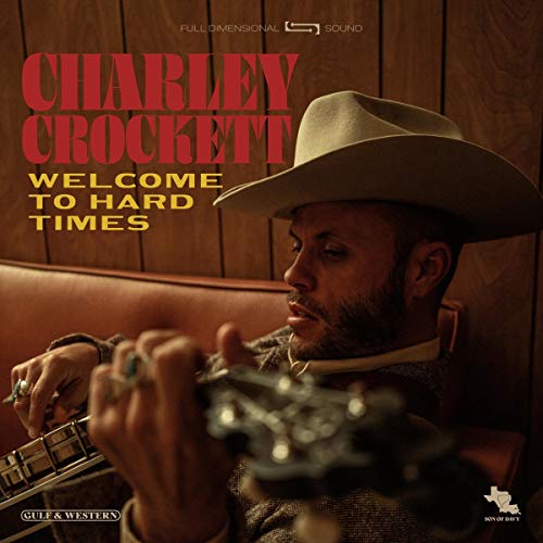Charley Crockett/Welcome To Hard Times